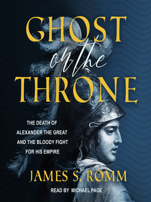 Title details for Ghost on the Throne by James S. Romm - Wait list